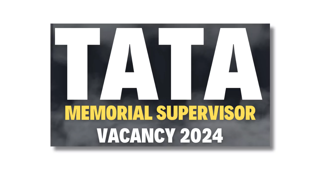 TATA Memorial Supervisor Vacancy