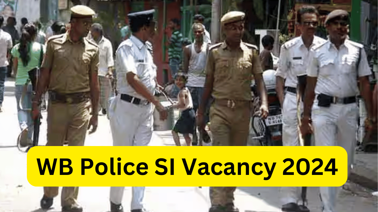 WB Police SI Vacancy 2024